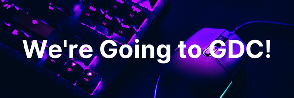 We're Going to GDC!